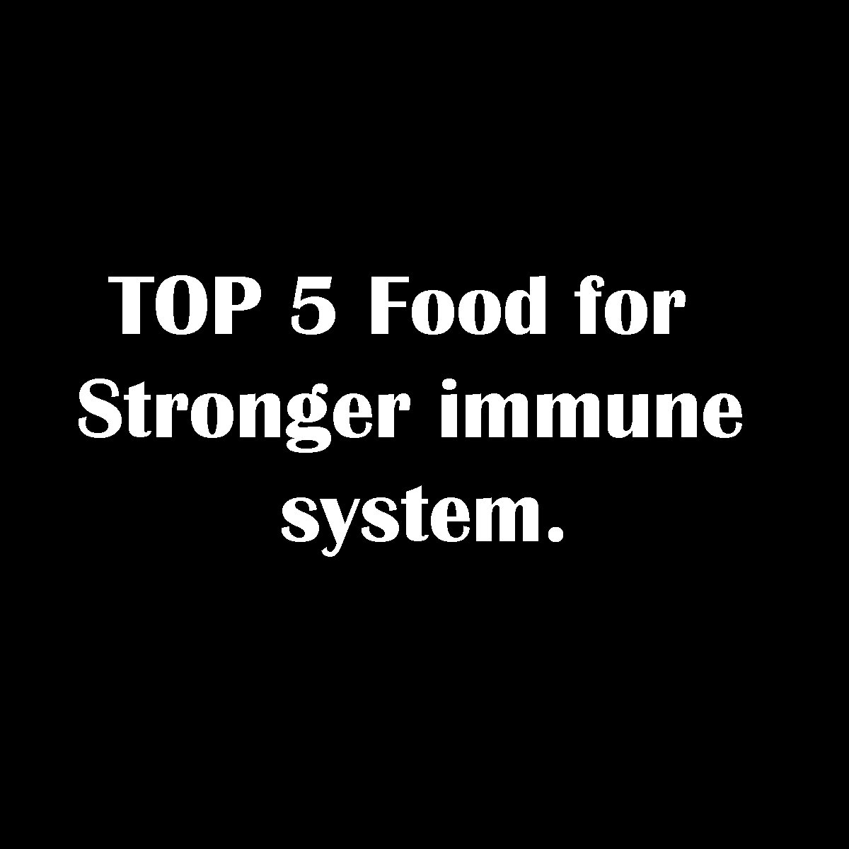 Top 5 Superfoods for a Stronger Immune System